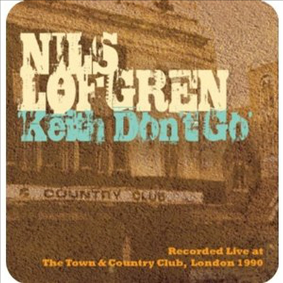 Nils Lofgren - Keith Don't Go-Live in London 1990 (Digipack)(CD)