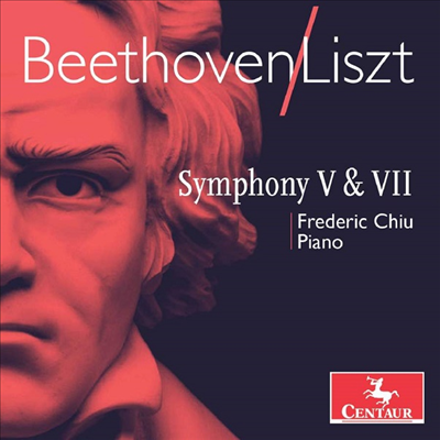 베토벤 교향곡 5 & 7번 - 리스트 피아노 편곡반 (Beethoven: Symphonies Nos.5 & 7 - Piano by Franz Liszt)(CD) - Frederic Chiu