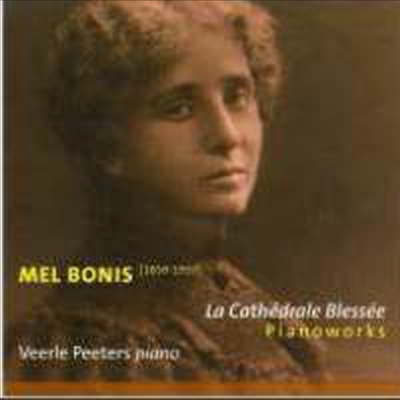 멜 보니스 : 피아노 작품집 (Mel Bonis : La Cathedrale blessee - Piano Works)(CD) - Veerle Peeters