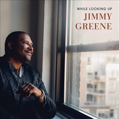 Jimmy Greene - While Looking Up (CD)