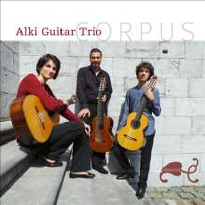알키 기타 삼중주단 - 투리나, 파야, 알베니즈, 그라나도스 (Alki Guitar Trio - Turina, Falla, Albeniz, Granados - Corpus)(Digipack)(CD) - Alki Guitar Trio