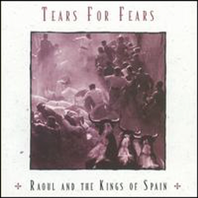 Tears For Fears - Raoul &amp; The Kings Of Spain (Remastered)(Expanded Edition)(CD)