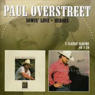 Paul Overstreet - Sowin' Love/Heroes (2 On 1CD)(CD)