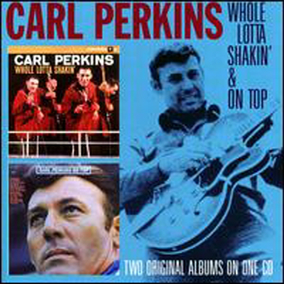 Carl Perkins - Whole Lotta Shakin/On Top (Remastered)(2 On 1CD)(CD)