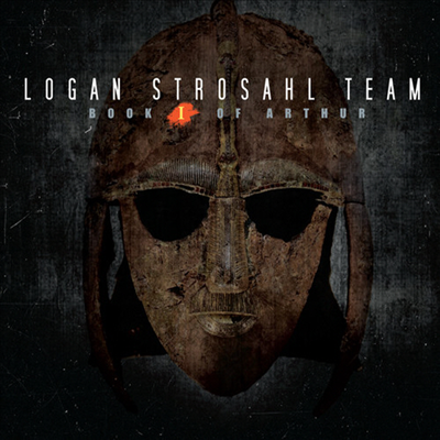 Logan Strosahl Team - Book I Of Arthur (CD)