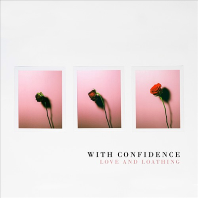 With Confidence - Love &amp; Loathing (CD)