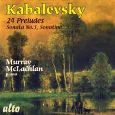 카발레프스키 : 24개의 전주곡 &amp; 소나타 3번 (Kabalevsky : 24 Preludes &amp; Sonatina &amp; Sonata)(CD) - Murray McLachlan