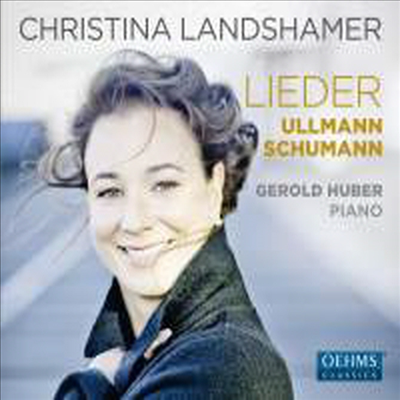 슈만 & 울만: 가곡집 (Schumann & Ullmann: Lieder)(CD) - Christina Landshamer