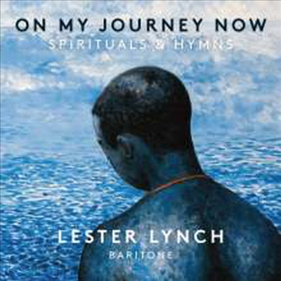 레스터 린치가 부르는 미국 영가와 가스펠 모음집 (Lester Lynch - On My Journey Now) (SACD Hybrid) (Digipack) - Lester Lynch