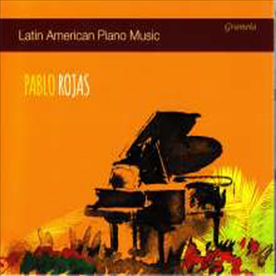 라틴 아메리카 피아노 작품집 (Latin American Piano Music)(CD) - Pablo Rojas