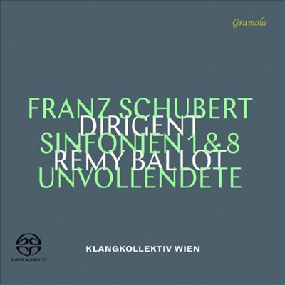 슈베르트: 교향곡 1 &amp; 8번 &#39;미완성&#39; (Schubert: Symphonies Nos.1 &amp; 8 &#39;Unfinished&#39;) (SACD Hybrid) - Remy Ballot