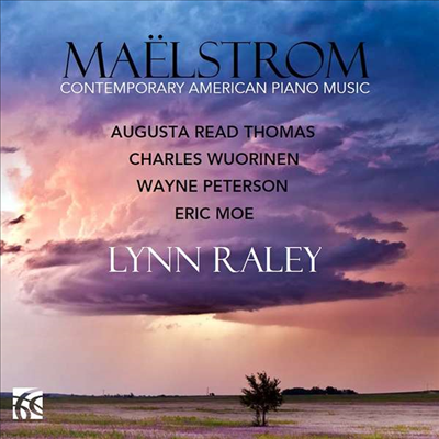 마엘스트롬 - 미국의 현대 피아노 작품집 (Maelstrom - Contemporary American Piano Music)(CD) - Lynn Raley