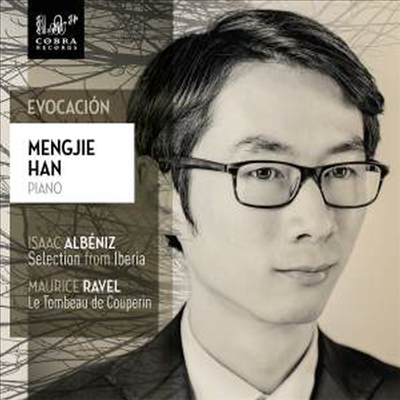 회상 - 알베니즈 & 라벨: 피아노 작품집 (Evocacion - Albeniz & Ravel: Works for Piano)(CD) - Mengjie Han