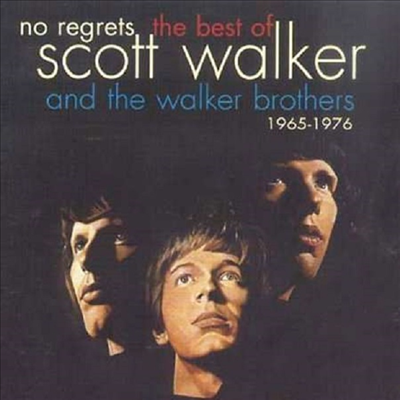 Scott Walker &amp; The Walker Brothers - No Regrets: The Best Of Scott Walker And The Walker Brothers (CD)