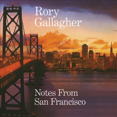 Rory Gallagher - Notes From San Francisco (2CD)