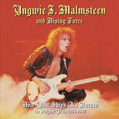 Yngwie Malmsteen - Now Your Ships Are Burned - The Polydor Years 1984-1990 (4CD)