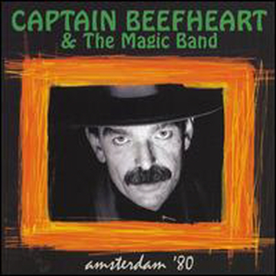 Captain Beefheart & the Magic Band - Amsterdam '80 (CD)