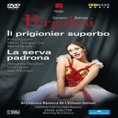 페르골레시: 하녀에서 마님으로 & 명예로운 포로 (Pergolesi: Il Prigionier Superbo & La Serva Padrona) (한글자막)(2DVD)(2012) - Corrado Rovaris