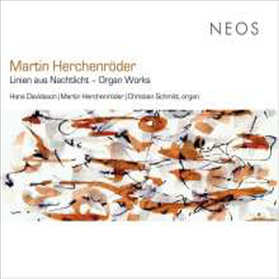 헤르쉔로더: 오르간 작품집 (Herchenroder: Organ Works &#39;Linien Aus Nachtlicht&#39;)(CD) - Hans Davidsson