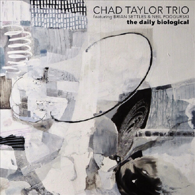 Chad Taylor/Brian Settles/Neil Podgurski - Daily Biological (CD)