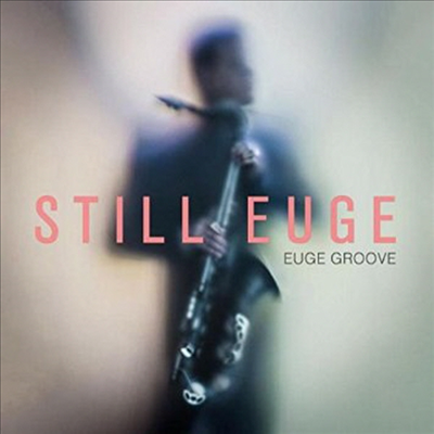 Euge Groove - Still Euge (Digipack)(CD)