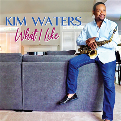 Kim Waters - What I Like (CD)