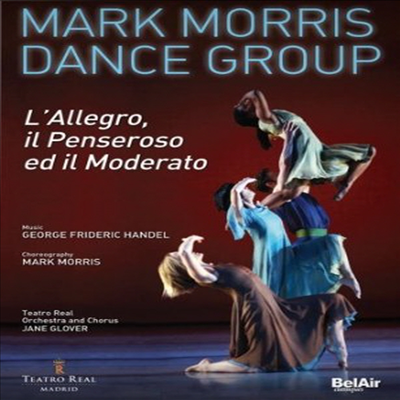마크 모리스 댄스 그룹 - 헨델: 명량한 사람, 우울한 사람 & 온화한 사람 (Mark Morris Dance Group - Handel: L'Allegro, il Penseroso ed il Moderato) (DVD) (2016) - Mark Morris Dance Group