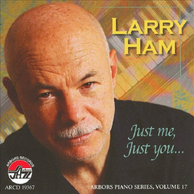 Larry Ham - Just Me, Just You (CD)