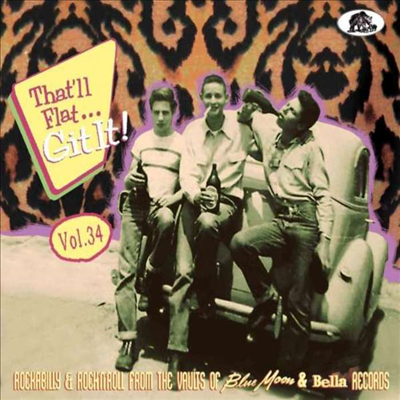 Various Artists - That'll Flat Git It! Vol. 34: Rockabilly And Rock 'n' Roll From The Vaults Of Blue Moon & Bella Records (CD)