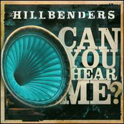 Hillbenders - Can You Hear Me? (CD)