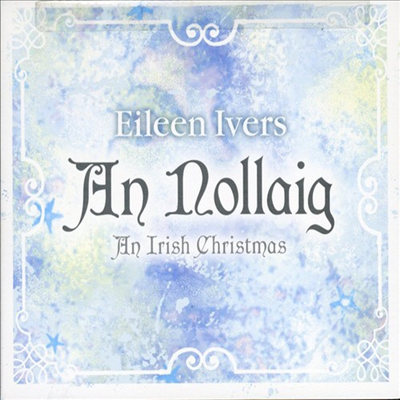 Eileen Ivers - Nollaig: An Irish Christmas (CD)