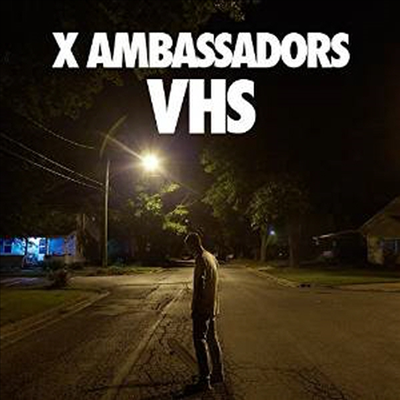 X Ambassadors - VHS (CD)