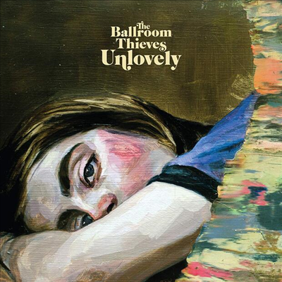 Ballroom Thieves - Unlovely (CD)