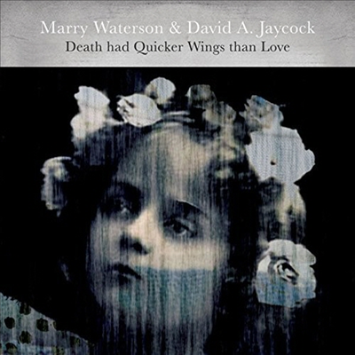 Marry Waterson &amp; David A. Jaycock - Death Had Quicker Wings Than Love (Vinyl LP)