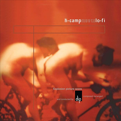 Dip - H-Camp Meets Lo-Fi (CD)