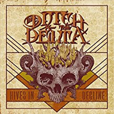 Ditch &amp; Delta - Hives In Decline (CD)