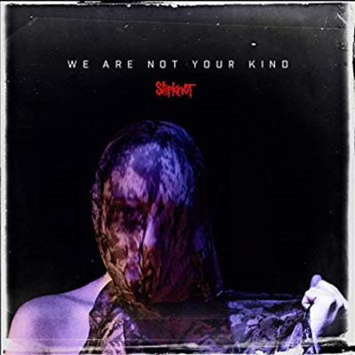 Slipknot - We Are Not Your Kind (180g 2LP)