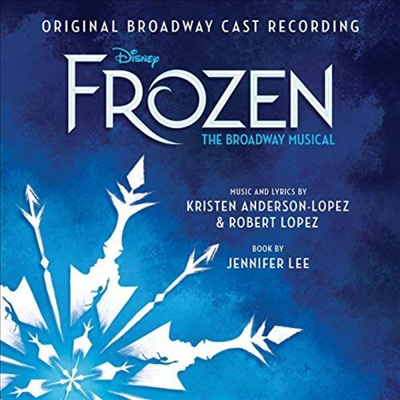 O.S.T. - Frozen: The Broadway Musical (겨울왕국 - 브로드웨이 뮤지컬)(CD)