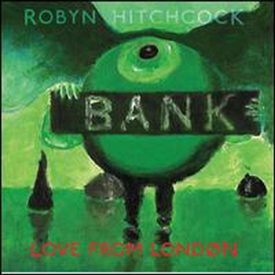 Robyn Hitchcock - Love From London (Digipack)(CD)