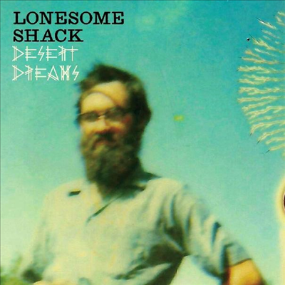 Lonesome Shack - Desert Dreams (Digipack)(CD)