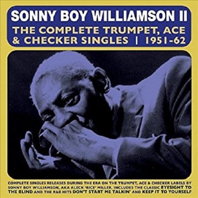 Sonny Boy Williamson - Complete Trumpet, Ace &amp; Checker Singles: 1951-62 (2CD)