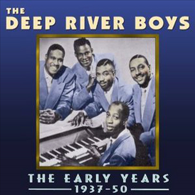 Deep River Boys - Early Years 1937-50 (CD)