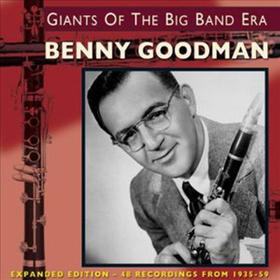 Benny Goodman - Giants Of The Big Band Era: Expanded Version (2CD)