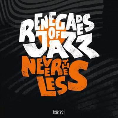 Renegades Of Jazz - Nevertheless (Digipack)(CD)