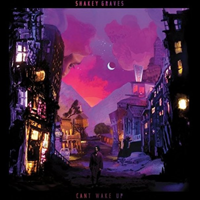 Shakey Graves - Can&#39;t Wake Up (CD)