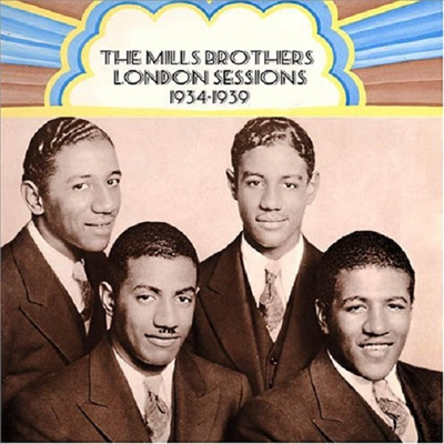 Mills Brothers - London Sessions 1934-39 (CD)