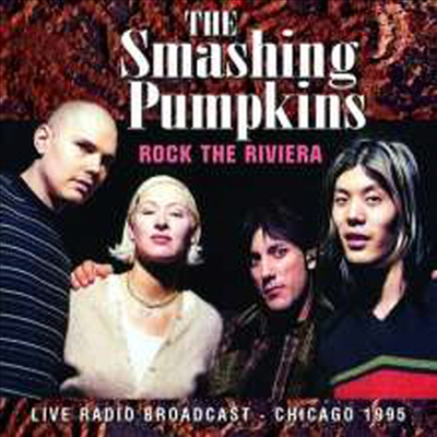 Smashing Pumpkins - Rock The Riviera: Live Radio Broadcast - Chicago 1995 (CD)