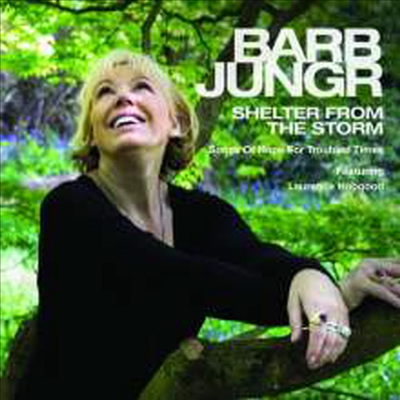 Barb Jungr - Shelter From The Storm: Songs Of Hope For Troubled Times (CD)