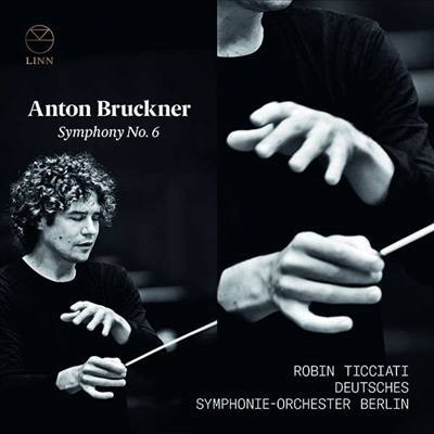 브루크너: 교향곡 6번 (Bruckner: Symphoy No.6)(CD) - Robin Ticciati