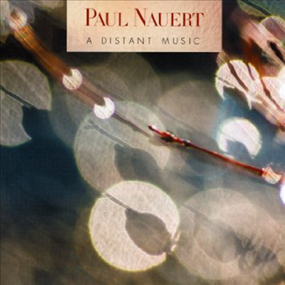 Paul Nauert: A Distant Music (CD) - Paul Nauert